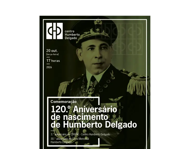 CHUDE assinala 120 anos do nascimento de Humberto Delgado