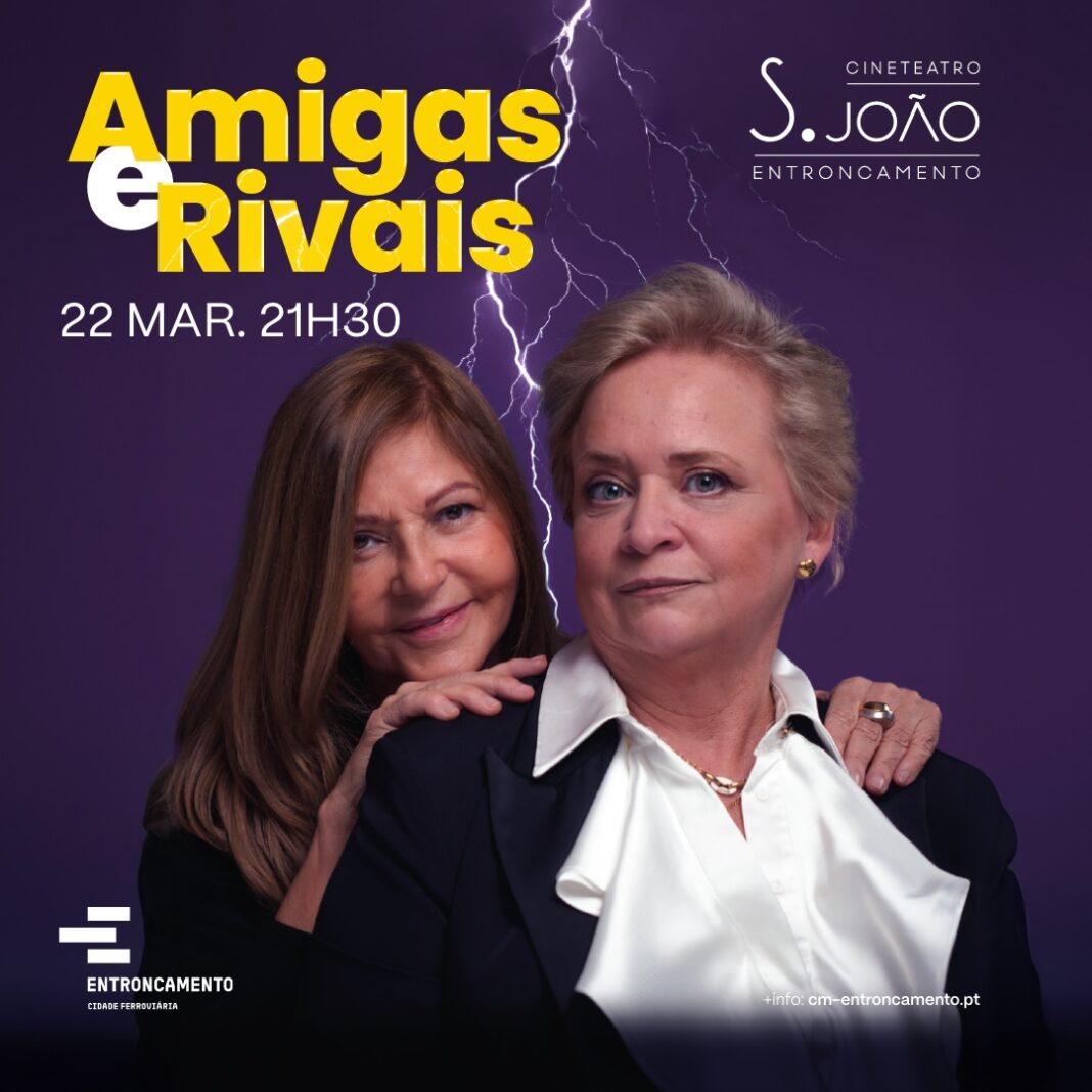 entroncamento-–-cineteatro-sao-joao-recebe-teatro-revista-“amigas-e-rivais”